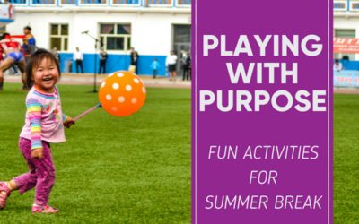 Playing With Purpose: Summer Break