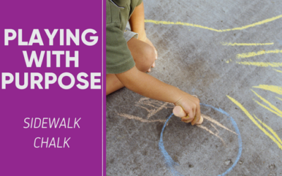 Playing With Purpose: Sidewalk Chalk